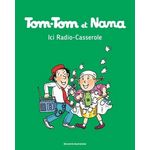 TOM-TOM ET NANA TOME 11 : ICI RADIO-CASSEROLE, Cohen Jacqueline