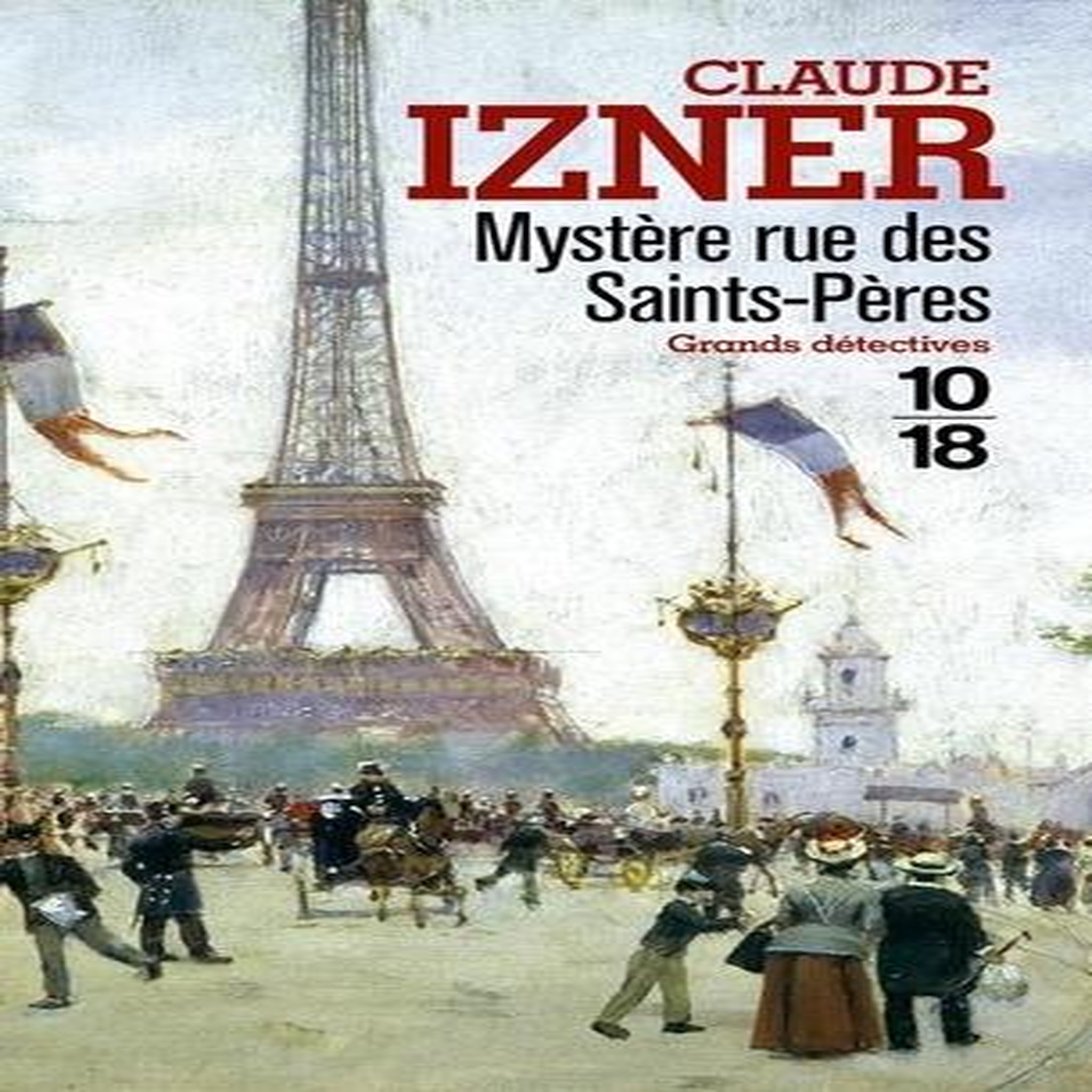 MYSTERE RUE DES SAINTS-PERES, Izner Claude