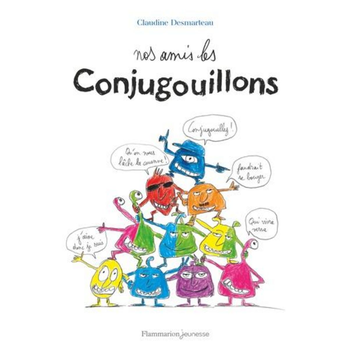 NOS AMIS LES CONJUGOUILLONS, Desmarteau Claudine