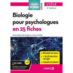 BIOLOGIE POUR PSYCHOLOGUES EN 25 FICHES. 2E EDITION, Darmaillacq Anne-Sophie