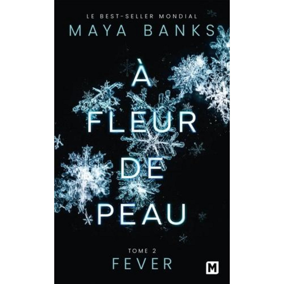A FLEUR DE PEAU TOME 2 : FEVER, Banks Maya