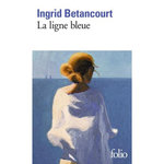LA LIGNE BLEUE, Betancourt Ingrid