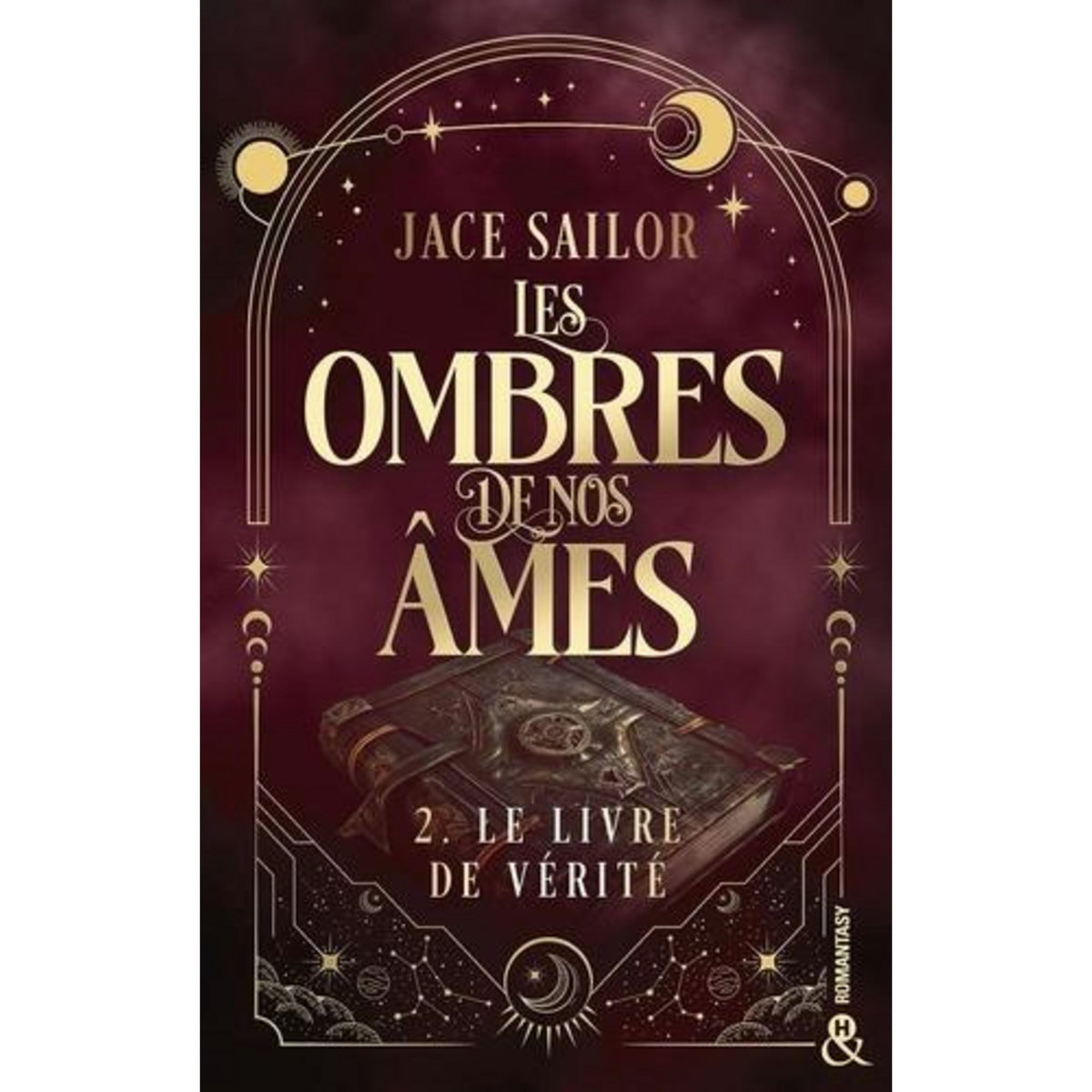 LES OMBRES DE NOS AMES TOME 2 : LE LIVRE DE VERITE, Sailor Jace