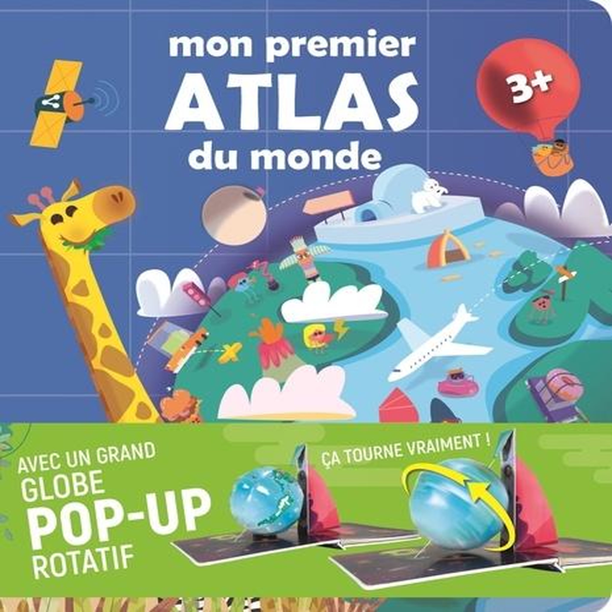 MON PREMIER ATLAS DU MONDE. AVEC UN GRAND GLOBE POP-UP ROTATIF, Tomasinelli Francesco