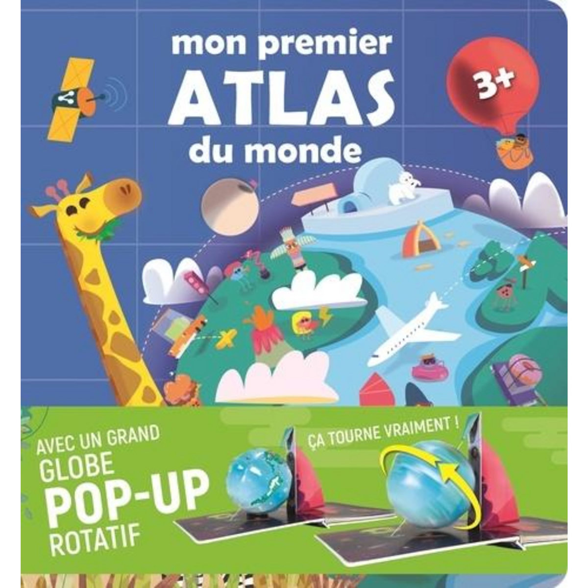 MON PREMIER ATLAS DU MONDE. AVEC UN GRAND GLOBE POP-UP ROTATIF, Tomasinelli Francesco