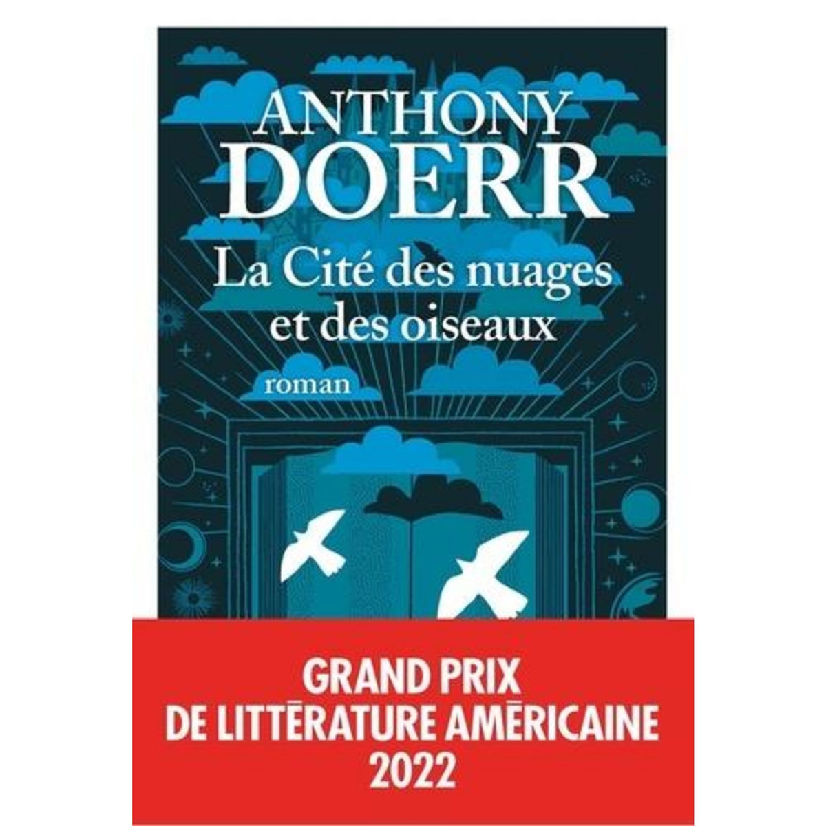 LA CITE DES NUAGES ET DES OISEAUX, Doerr Anthony