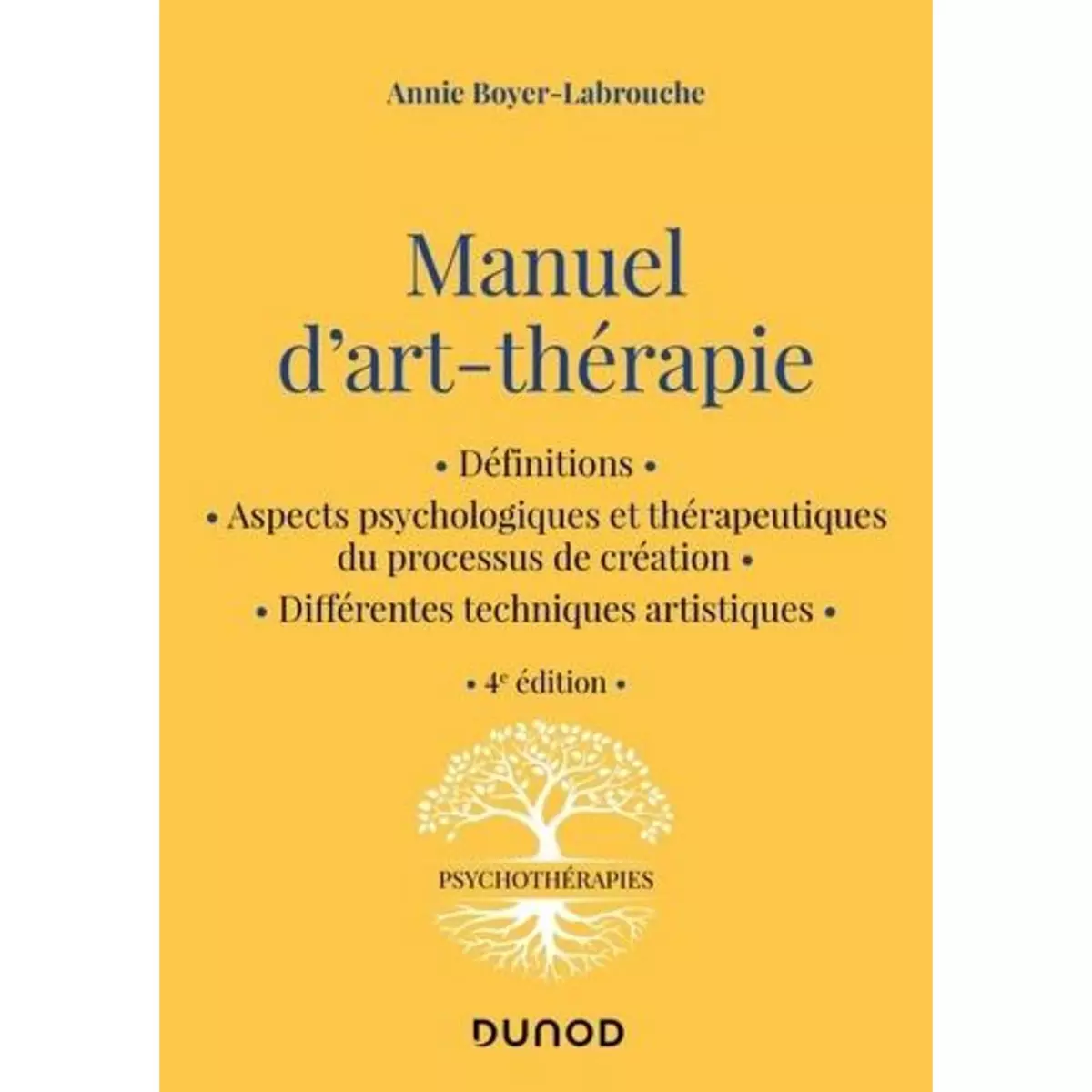  MANUEL D'ART-THERAPIE. 4E EDITION, Boyer-Labrouche Annie