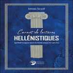 CARNET DE LECTURES HELLENISTIQUES. APPROFONDIR TA SAGESSE, HONORER LES DIVINITES ANTIQUES, LIVRE APRES LIVRE, Seranill Antinoüs