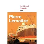  LE GRAND MONDE, Lemaitre Pierre