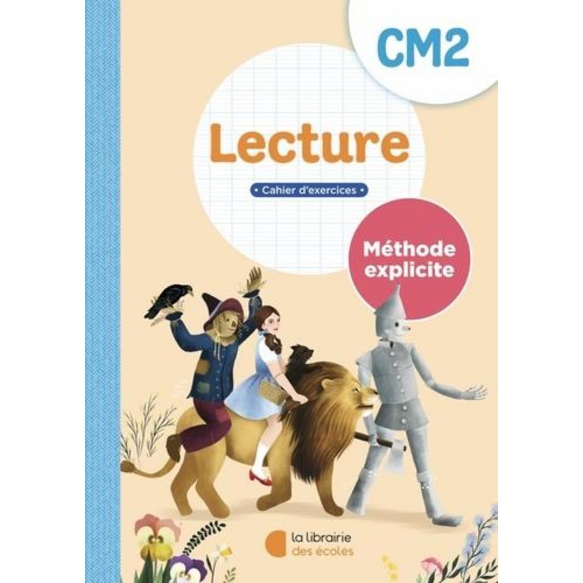 LECTURE CM2 METHODE EXPLICITE. CAHIER D'EXERCICES, EDITION 2025, Dunkhorst Jean-Claude