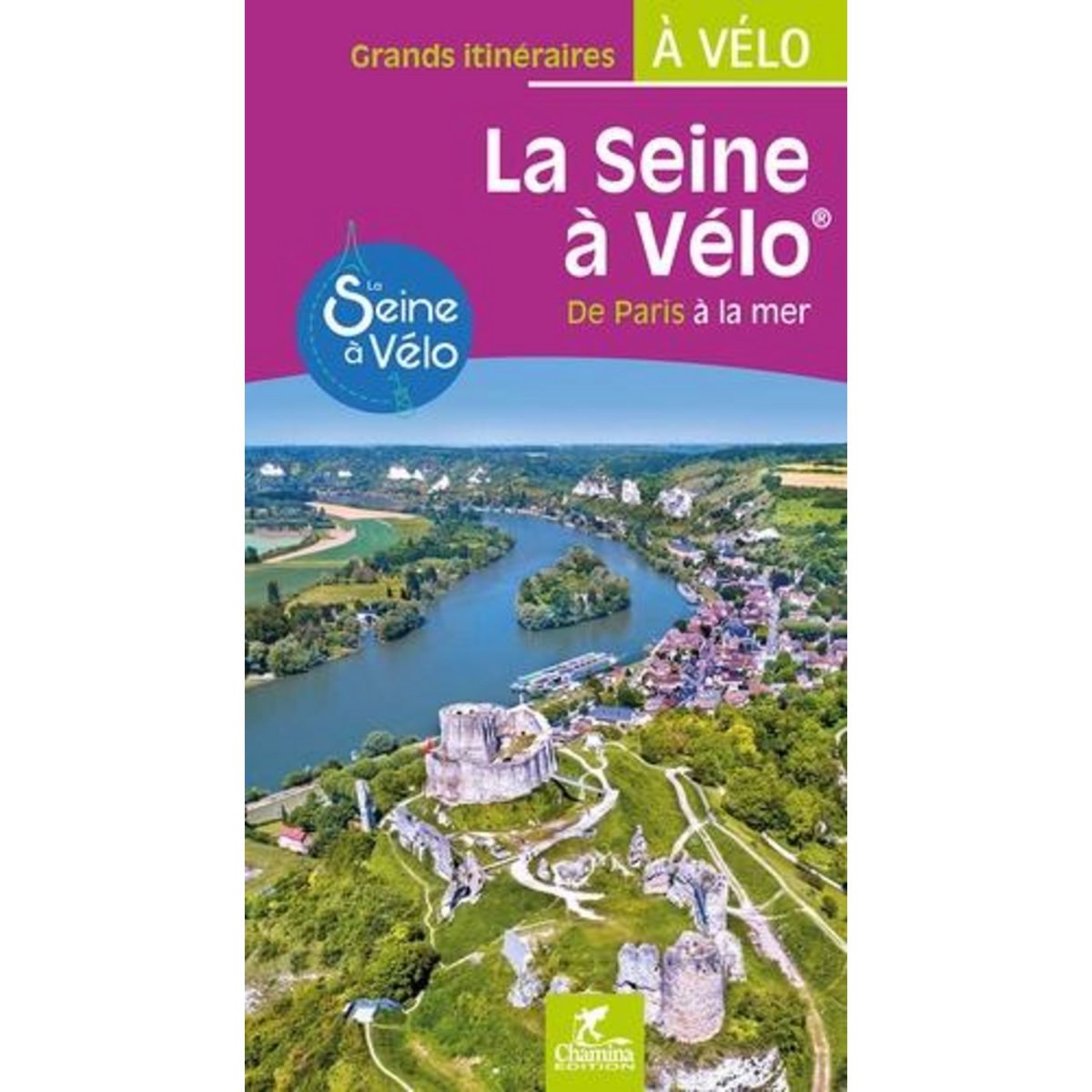 LA SEINE A VELO. DE PARIS A LA MER, Couval-Grima Didier