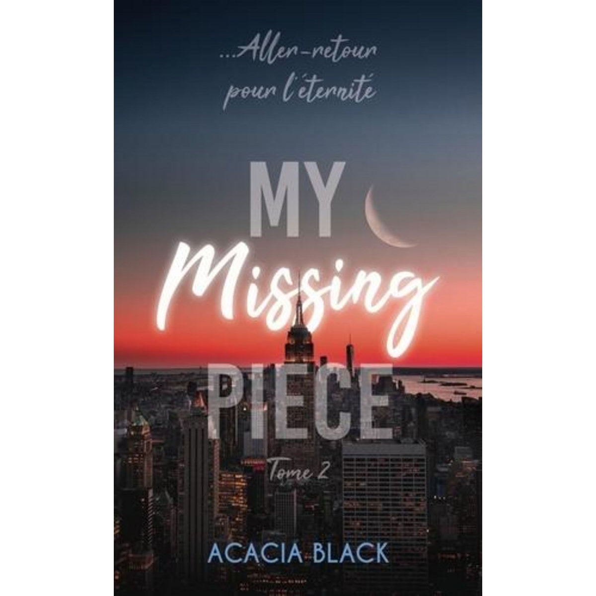 MY MISSING PIECE TOME 2 , Black Acacia
