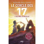 LE CERCLE DES 17 TOME 7 : L'ULTIME ETINCELLE, Evans Richard Paul