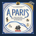 A PARIS. SUR LES PAS DES PERSONNAGES DE ROMANS, AVEC 1 PLAN DETACHABLE, Jude Ismaël