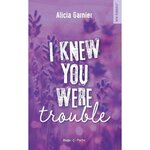 I KNEW YOU WERE TROUBLE, Garnier Alicia