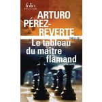 LE TABLEAU DU MAITRE FLAMAND, Pérez-Reverte Arturo