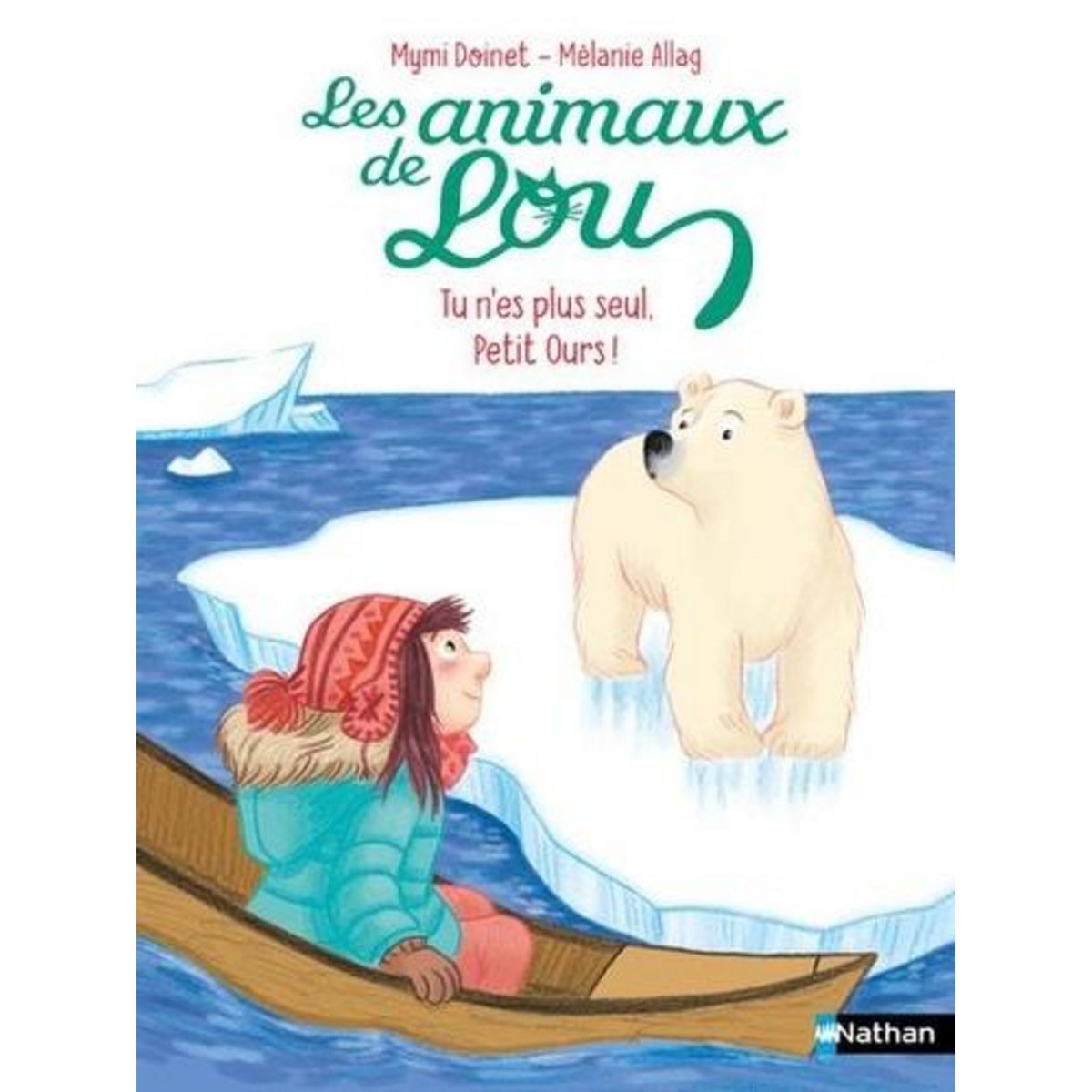 LES ANIMAUX DE LOU : TU N'ES PLUS SEUL, PETIT OURS !, Doinet Mymi