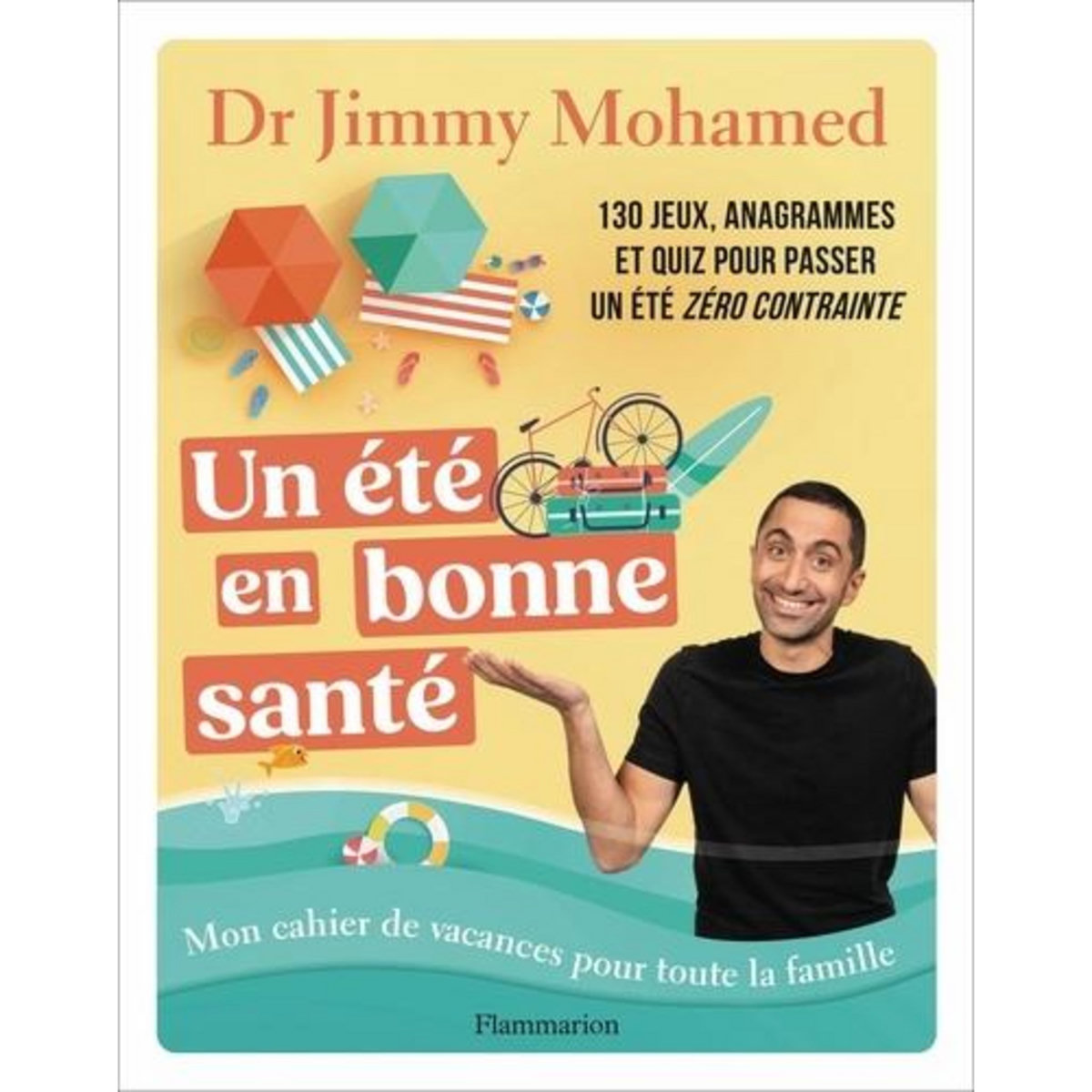 UN ETE EN BONNE SANTE. MON CAHIER DE VACANCES POUR TOUTE LA FAMILLE, Mohamed Jimmy
