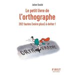 LE PETIT LIVRE DE L'ORTHOGRAPHE. 202 FAUTES (VOIRE PLUS) A EVITER !, Soulié Julien