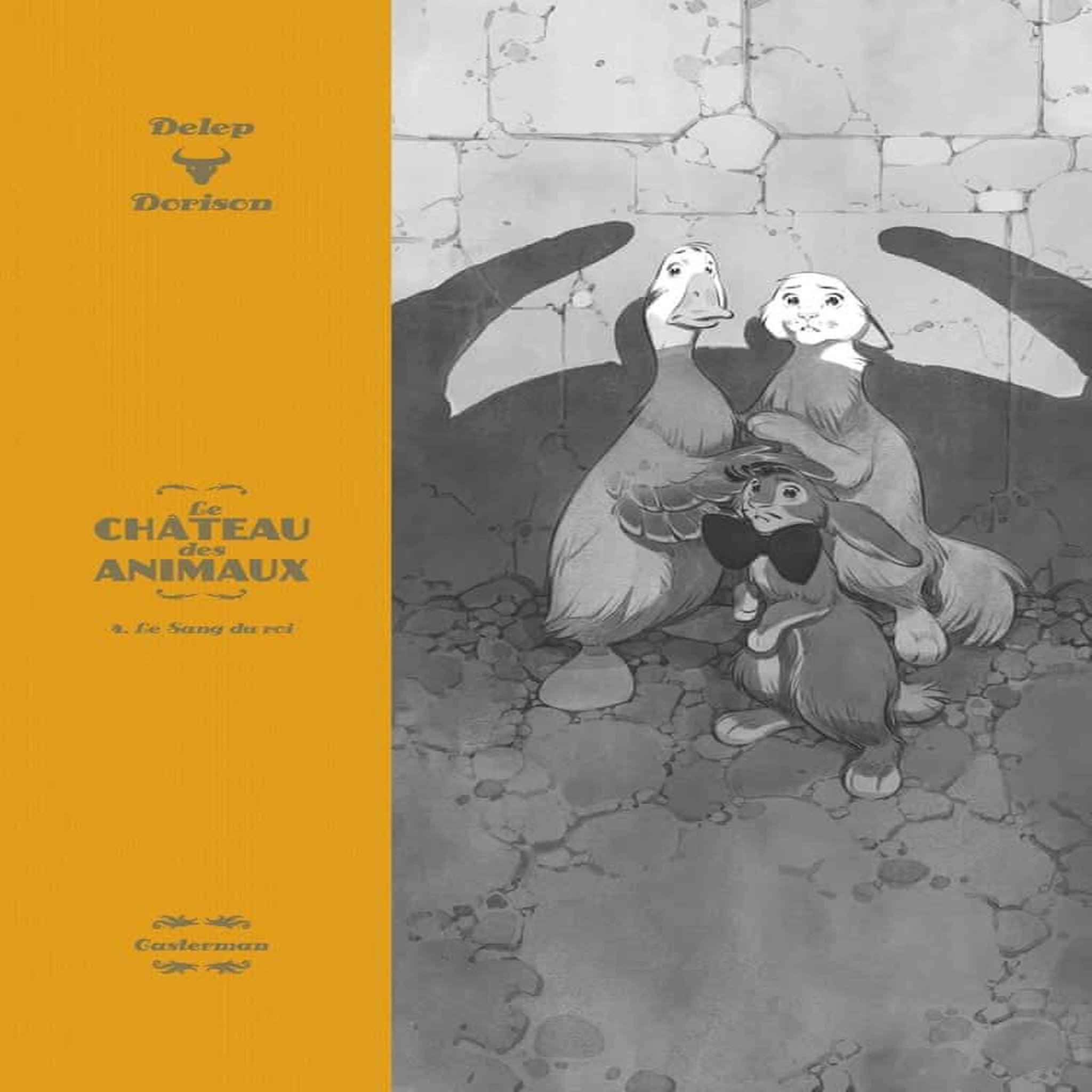 LE CHATEAU DES ANIMAUX TOME 4 : LE SANG DU ROI. EDITION DE LUXE, Delep ...