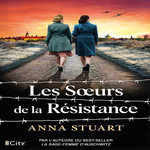 LES SOEURS DE LA RESISTANCE, Stuart Anna