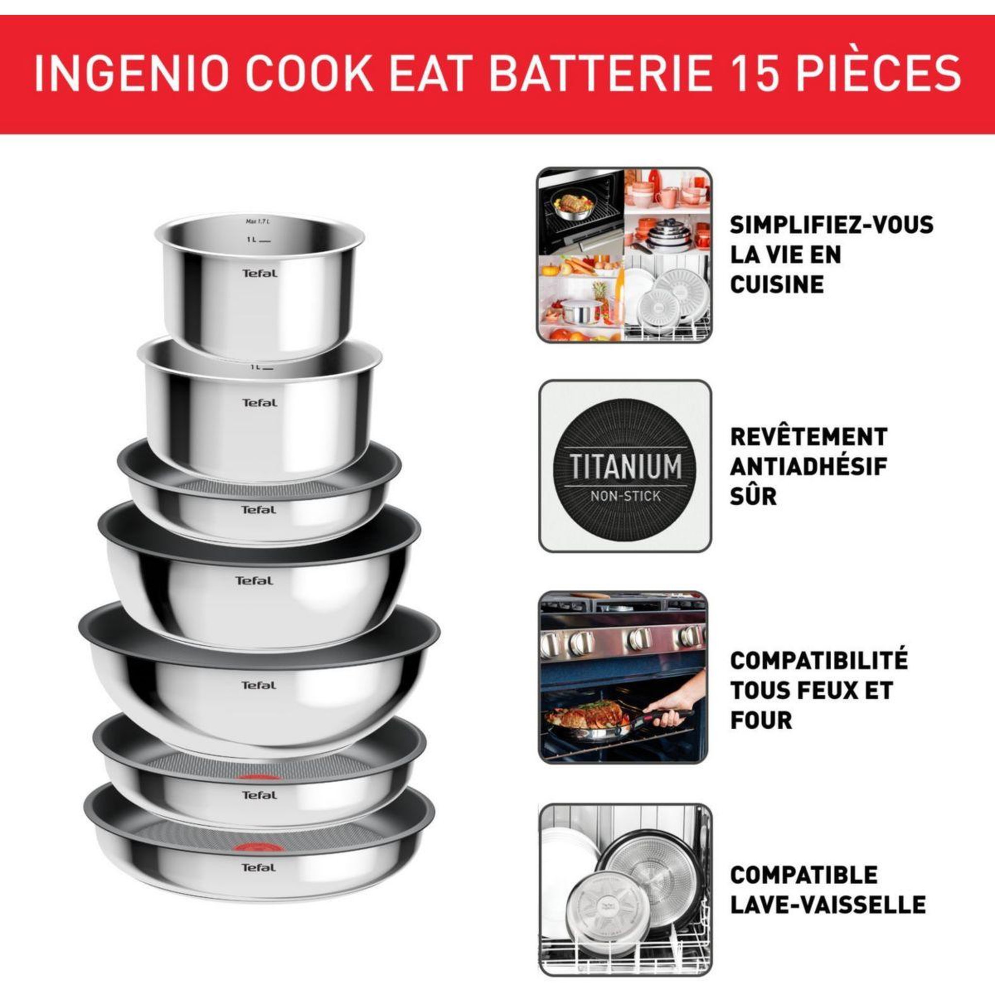 Voir la diapositive 3 : TEFAL Batterie de cuisine ingenio cook eat 15 pcs l881sf04