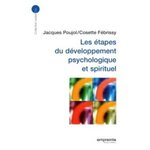 LES ETAPES DU DEVELOPPEMENT PSYCHOLOGIQUE ET SPIRITUEL, Poujol Jacques