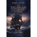 UNE ENQUETE DE JEAN NEDELEC TOME 4 : LE TALISMAN DE LA GRIFFE DU TIGRE, Martin Pierre