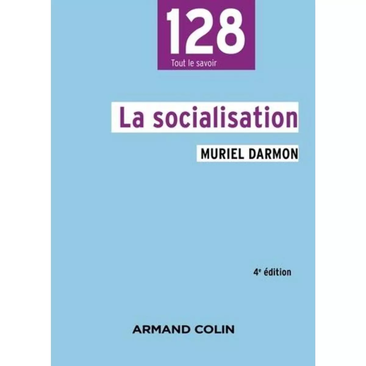  LA SOCIALISATION. 4E EDITION, Darmon Muriel