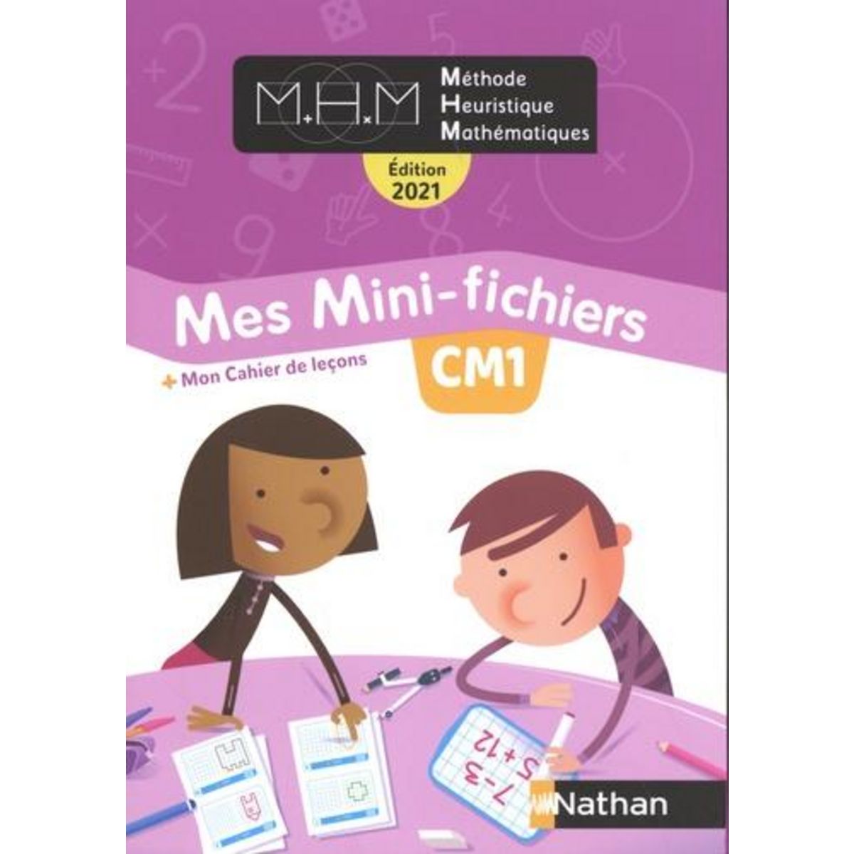 METHODE HEURISTIQUE MATHEMATIQUES CM1. MES MINI-FICHIERS + MON CAHIER DE LECONS, EDITION 2021, Pinel Nicolas