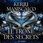LES PRINCES DES PECHES TOME 2 : LE TRONE DES SECRETS, Maniscalco Kerri