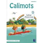 CALIMOTS CP. CAHIER D'EXERCICES POUR COMPRENDRE ET REDIGER, EDITION 2025, Lenoble Sandrine