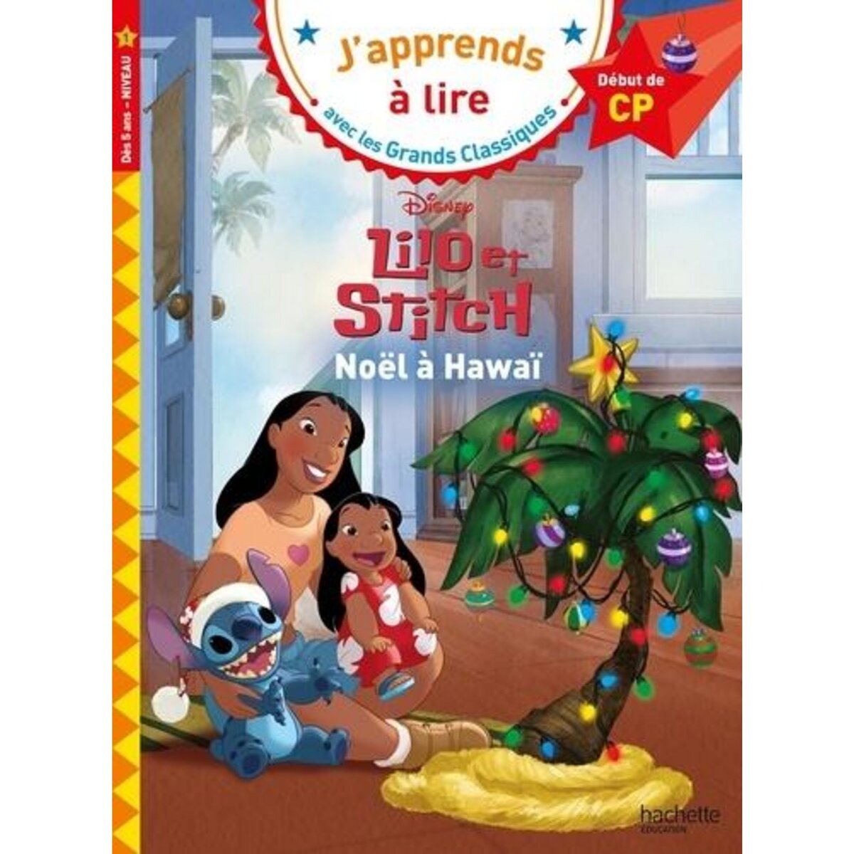 LILO ET STITCH. NOEL A HAWAI. DEBUT DE CP, NIVEAU 1, Albertin Isabelle