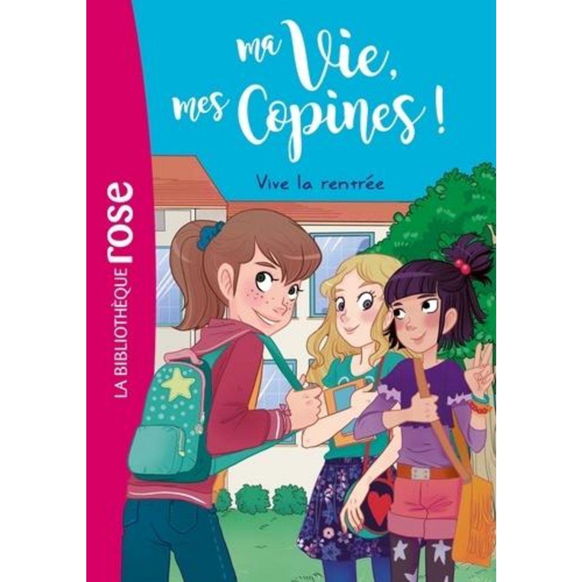 MA VIE, MES COPINES ! TOME 1 : VIVE LA RENTREE, Kalengula Catherine