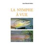  LA NYMPHE A VUE, Dufour Jean-Claude