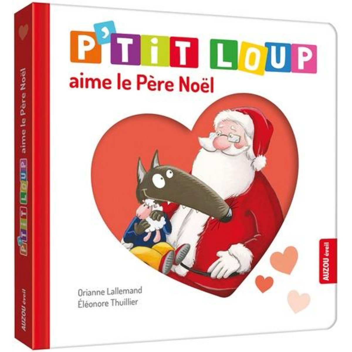 P'TIT LOUP : P'TIT LOUP AIME LE PERE NOEL, Lallemand Orianne