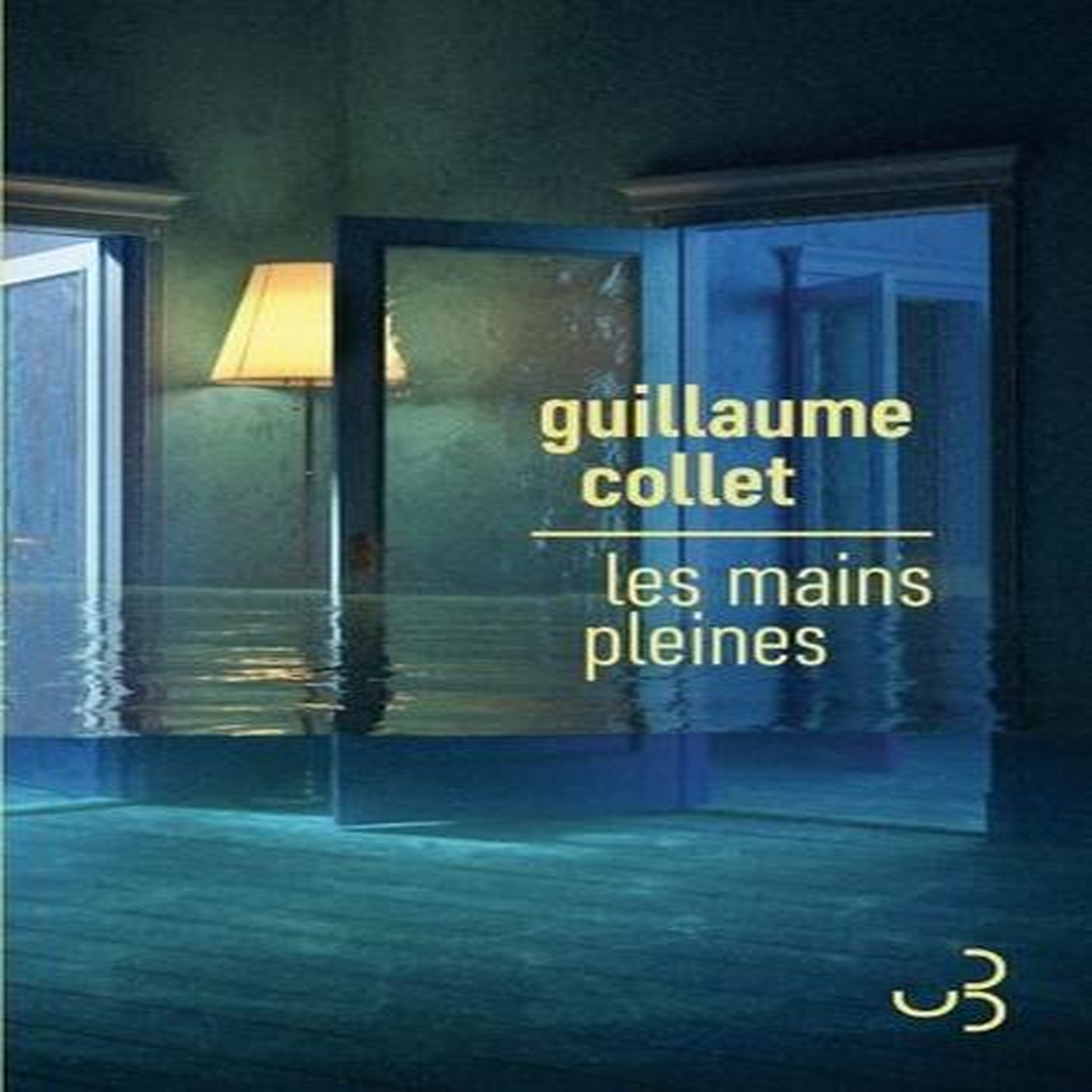 LES MAINS PLEINES, Collet Guillaume