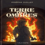 TERRE DES OMBRES TOME 2 : L'UNIVERS DES CHUCHOTEUSES, Juillet Josépha