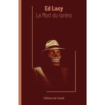 LA MORT DU TORERO, Lacy Ed