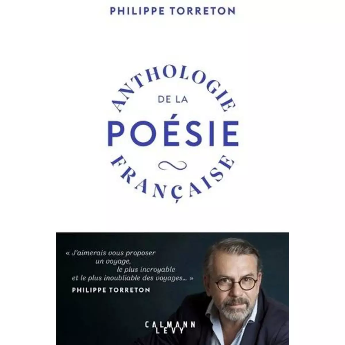  ANTHOLOGIE DE LA POESIE FRANCAISE, Torreton Philippe