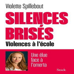 SILENCES BRISES. VIOLENCES A L'ECOLE, Spillebout Violette