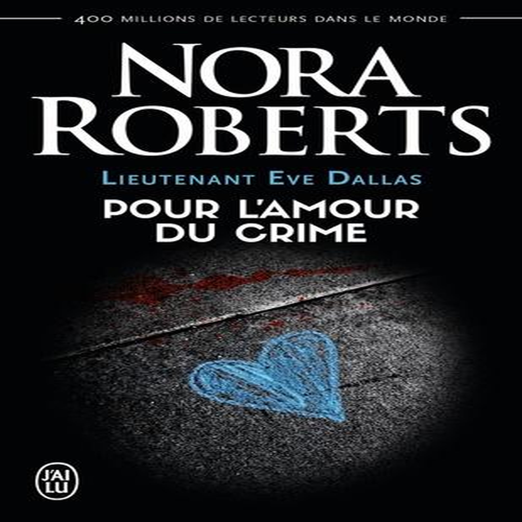 LIEUTENANT EVE DALLAS TOME 41 : POUR L'AMOUR DU CRIME, Roberts Nora