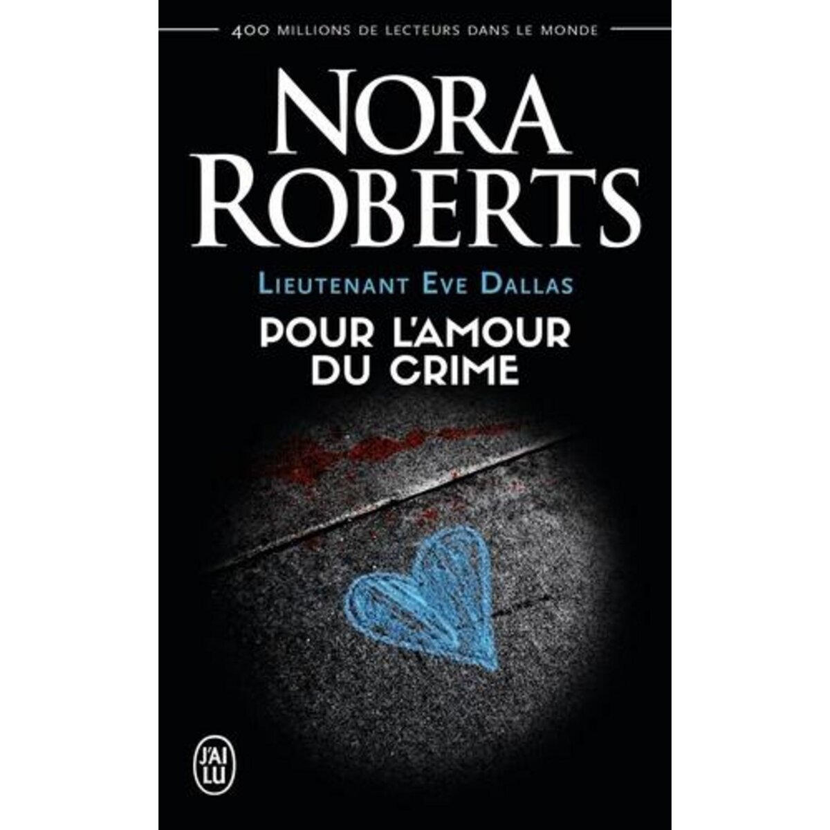 LIEUTENANT EVE DALLAS TOME 41 : POUR L'AMOUR DU CRIME, Roberts Nora