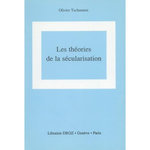 LES THEORIES DE LA SECULARISATION, Tschannen Olivier