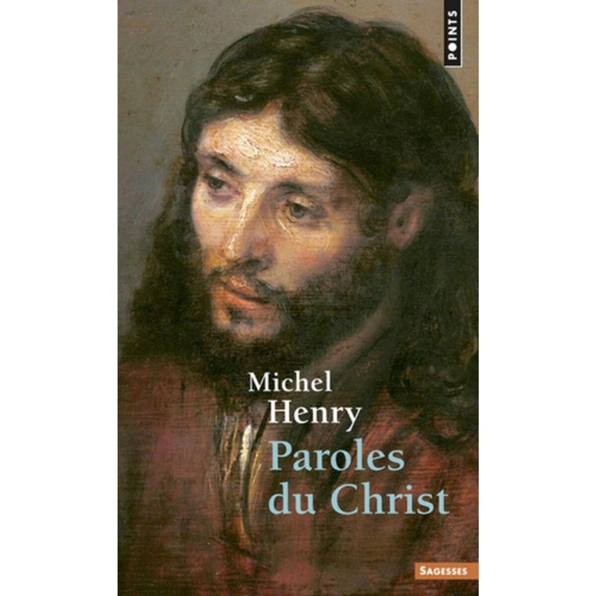  PAROLES DU CHRIST, Henry Michel