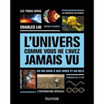 L'UNIVERS COMME VOUS NE L'AVEZ JAMAIS VU. DU BIG BANG A NOS JOURS ET AU-DELA, Liu Charles