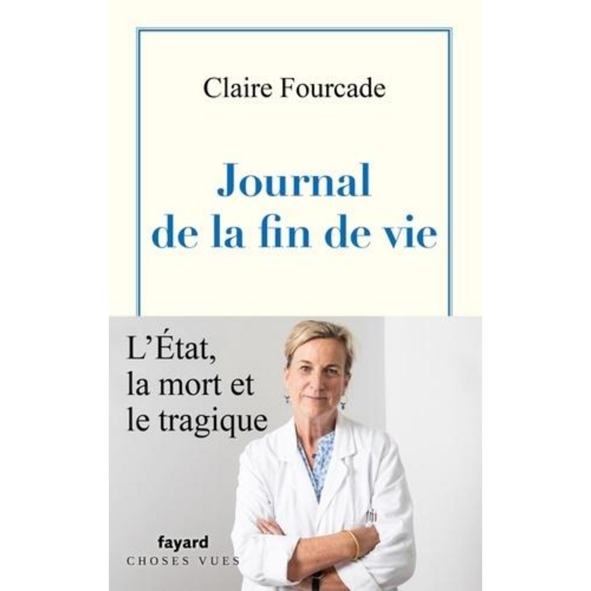 JOURNAL DE LA FIN DE VIE, Fourcade Claire