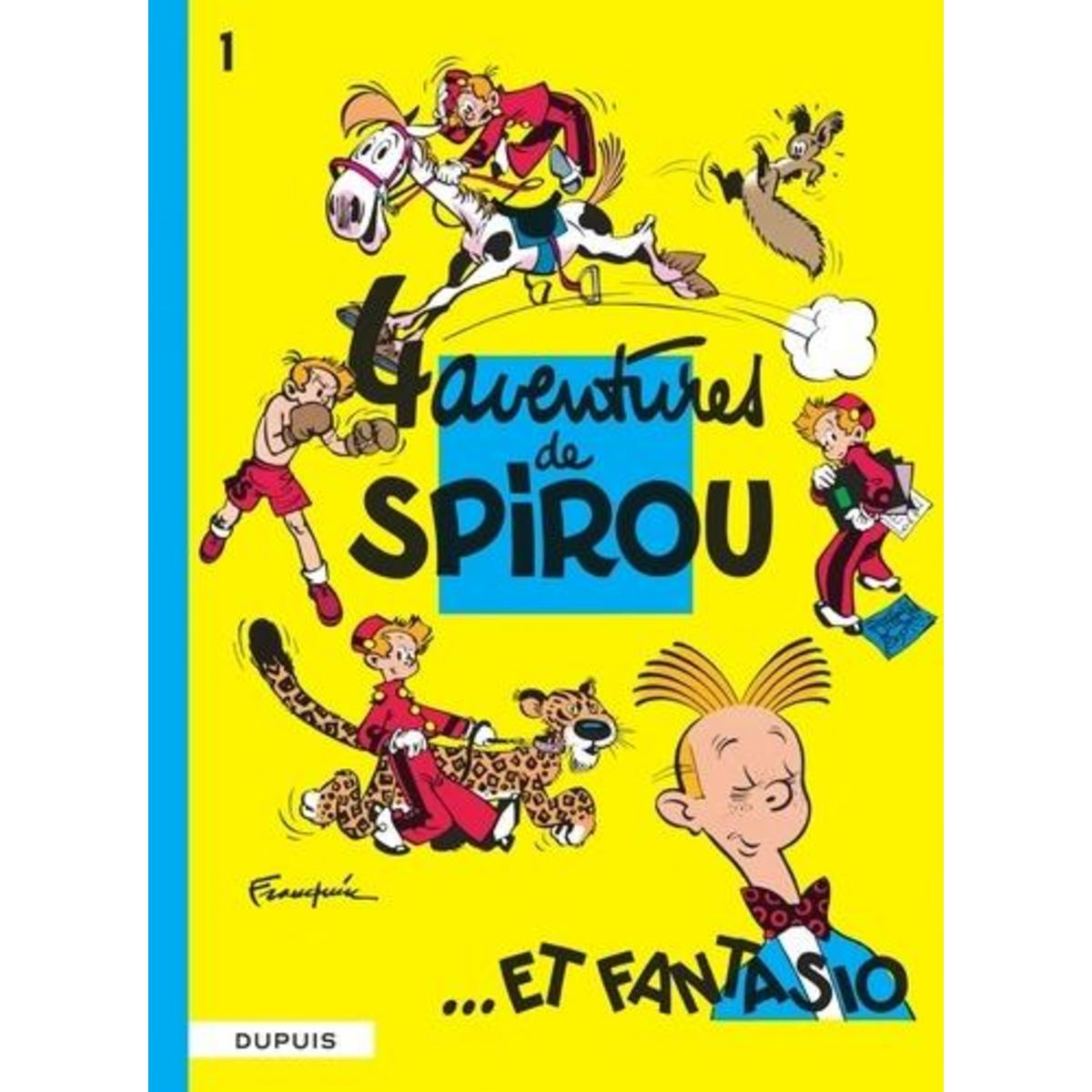 SPIROU ET FANTASIO TOME 1 : QUATRE AVENTURES DE SPIROU, Franquin André