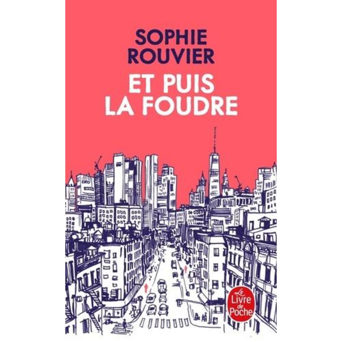 ET PUIS LA FOUDRE, Rouvier Sophie