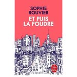 ET PUIS LA FOUDRE, Rouvier Sophie